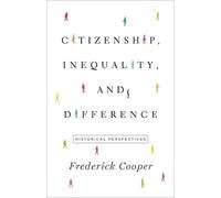 Frederick Cooper Citizenship, Inequality, and Difference (Copertina rigida)