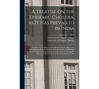 Frederick Corby A Treatise on the Epidemic Cholera, as It Has Prevai (Tascabile)