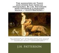 Frederick Courteney Sel The maneaters of Tsavo and other East Afric (Tascabile)