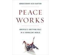 Frederick D. Barton Peace Works (Copertina rigida)