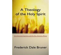 Frederick D. Bruner Theology of the Holy Spirit (Tascabile)