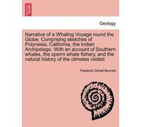 Frederick Debel Narrative of a Whaling Voyage round the Globe. Compr (Tascabile)