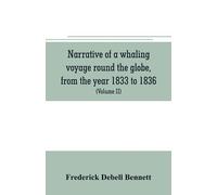 Frederick Debel Narrative of a whaling voyage round the globe, from (Tascabile)