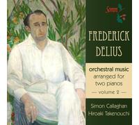 Frederick Deliu Frederick Delius: Orchestral Music Arranged for Two Pianos (CD)