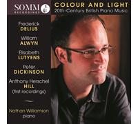 Frederick Deliu Nathan Williamson: Colour and Light: 20th Century British P (CD)