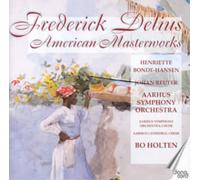 Frederick Delius Frederick Delius: American Masterworks (CD) Album