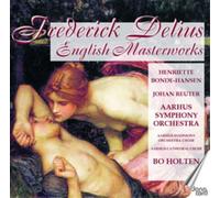 Frederick Delius Frederick Delius: English Masterworks (CD) Album