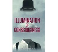 Frederick Dodson Illumination of Consciousness (Copertina rigida)