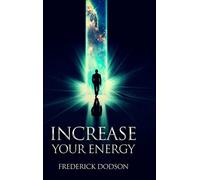 Frederick Dodson Increase Your Energy (Copertina rigida)