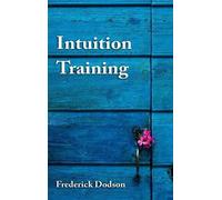 Frederick Dodson Intuition Training (Copertina rigida)
