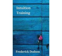 Frederick Dodson Intuition Training (Tascabile)