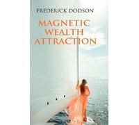 Frederick Dodson Magnetic Wealth Attraction (Copertina rigida)