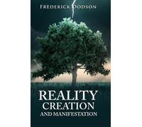 Frederick Dodson Reality Creation and Manifestation (Copertina rigida)