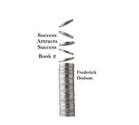 Frederick Dodson Success Attracts Success Book 2 (Copertina rigida)