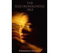 Frederick Dodson Thomas Miller The Electromagnetic Self (Tascabile)