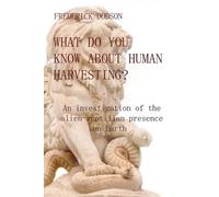 Frederick Dodson What do you know about human harvesting? (Tascabile)