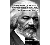 Frederick Dougl Narrative of The Life of FREDERICK DOUGLASS, An Amer (Tascabile)