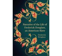 Frederick Dougl Narrative of the Life of Frederick Douglass, an Amer (Tascabile)