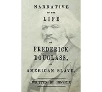 Frederick Dougl Narrative Of The Life Of Frederick Douglass, An Amer (Tascabile)