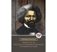 Frederick Dougl Narrative of the Life of Frederick Douglass, an Amer (Tascabile)