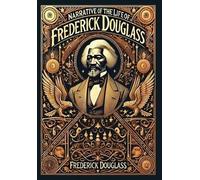 Frederick Dougl Narrative of the Life of Frederick Douglass ( (Copertina rigida)