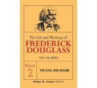 Frederick Dougla The Life and Writings of Frederick Douglass, Volume (Tascabile)