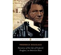 Narrative of Frederick Douglass: A Narrative of the Life of an American Slave