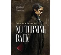Frederick Douglass: No Turning Back