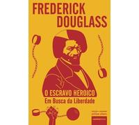 Frederick Douglass O Escravo Heroico (Tascabile) Grandes Autores