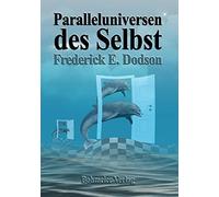 Frederick E. Dodson Paralleluniversen des Selbst (Tascabile)