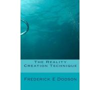 The Reality Creation Technique