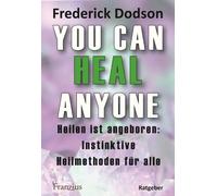 Frederick E Dodson You can heal anyone (Tascabile)
