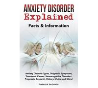 Frederick Earlstein Anxiety Disorder Explained (Tascabile)