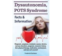 Frederick Earlstein Dysautonomia, POTS Syndrome (Tascabile)