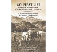 Frederick F Blachly My First Life (Tascabile)