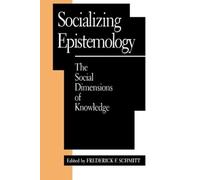 Frederick F. Schmitt Socializing Epistemology (Tascabile)