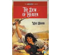 Frederick Faust Max Brand The Dew of Heaven (Tascabile) Argosy Library