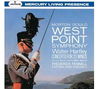 Frederick Fennell / Eastman Wind Ensemble - GOULD: WEST POINT SYMPHONY ETC