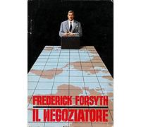 Frederick Forsyth: Il negoziatore ed. CDE A40