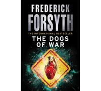Frederick Forsyth The Dogs Of War (Tascabile)