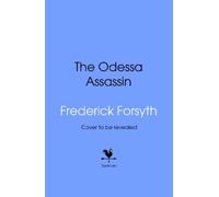 Frederick Forsyth Tony Kent Odessa 3 (Copertina rigida) (PRESALE 16/07/2026)