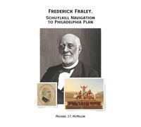 Frederick Fraley, Schuylkill Navigation to Philadelphia Plan