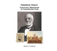 Frederick Fraley, Schuylkill Navigation to Philadelphia Plan