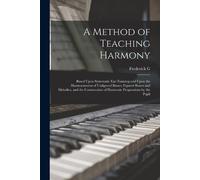 Frederick G 1867-1950 Shinn A Method of Teaching Harmony (Tascabile)