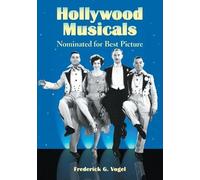 Frederick G. Vogel Hollywood Musicals Nominated for Best Picture (Tascabile)