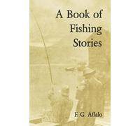 Frederick George Aflalo A Book of Fishing Stories (Tascabile)