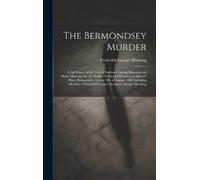 Frederick George Manning The Bermondsey Murder (Copertina rigida)