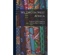 Frederick Gordon Guggisberg Decima Moore Gugg We Two in West (Copertina rigida)