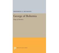 Frederick Gotthold Heymann George of Bohemia (Copertina rigida)