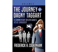 Frederick H Cookinham The Journey of Dagny Taggart (Copertina rigida)